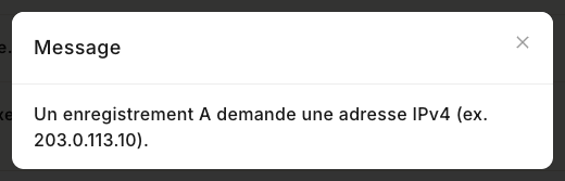 La fenêtre Message quand la valeur d'un enregistrement A n'est pas une adresse IPv4